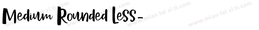 Medium Rounded Less字体转换